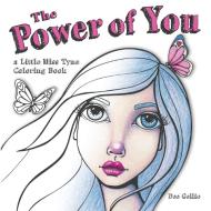 The Power Of You A Little Miss Tyne Coloring Book di Dee Gellie edito da Lulu.com