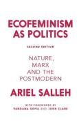 Ecofeminism as Politics di Ariel Salleh edito da Zed Books
