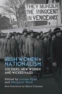 Irish Women and Nationalism di Louise Ryan, Margaret Ward edito da Irish Academic Press Ltd