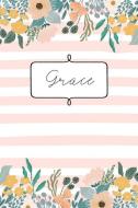 Grace: Personalized Name Composition Book for Girls Teens or Women. Wide Ruled Blank Paper. di Sweet Names Publishing edito da INDEPENDENTLY PUBLISHED