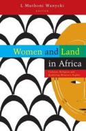 Women and Land in Africa edito da Zed Books Ltd