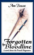 Forgotten Bloodline di Ann Pascoe edito da New Generation Publishing