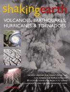 Volcanoes, Earthquakes, Hurricanes And Tornadoes di Robin Kerrod edito da Anness Publishing