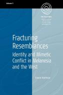 Fracturing Resemlances di Simon Harrison edito da Berghahn Books