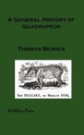 The History of Quadrupeds di Thomas Bewick edito da WILDHERN PR