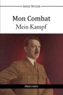 Mon Combat - Mein Kampf di Adolf Hitler edito da Omnia Veritas Ltd