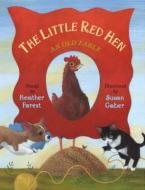 The Little Red Hen: An Old Fable edito da AUGUST HOUSE PUB INC