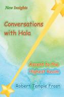 Conversations with Hala di Robert Temple Frost edito da Strategic Book Publishing & Rights Agency, LLC