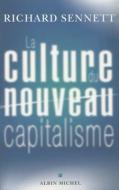 Culture Du Nouveau Capitalisme (La) di Richard Sennett edito da ALBIN MICHEL