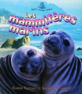Les Mammifires Marins di Bobbie Kalman, Jacqueline Langille edito da Bayard (Canada)