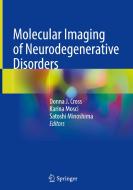 Molecular Imaging of Neurodegenerative Disorders edito da Springer International Publishing