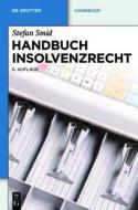 Handbuch Insolvenzrecht di Stefan Smid edito da Walter de Gruyter