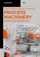 Process Machinery di Fred K. Geitner, Ronald G. Eierman edito da De Gruyter
