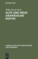 Alte Und Neue Aram Ische Papyri: Bersetzt Und Erkl Rt edito da Walter de Gruyter