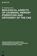 Biological Aspects of Learning, Memory Formation and Ontogeny of the CNS edito da De Gruyter
