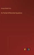 On Partial Differential Equations di George Biddell Airy edito da Outlook Verlag