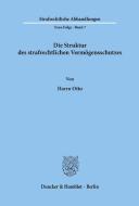 Die Struktur des strafrechtlichen Vermögensschutzes. di Harro Otto edito da Duncker & Humblot
