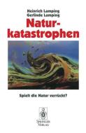 Naturkatastrophen di Gerlinde Lamping, Heinrich Lamping edito da Springer Berlin Heidelberg