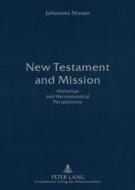 New Testament and Mission di Johannes Nissen edito da Peter Lang