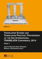 Translation Studies and Translation Practice: Proceedings of the 2nd International TRANSLATA Conference, 2014 edito da Lang, Peter GmbH