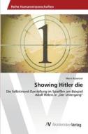 Showing Hitler die di Mario Rubenzer edito da AV Akademikerverlag