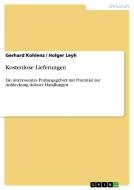 Kostenlose Lieferungen di Gerhard Kohlenz, Holger Leyh edito da Grin Publishing