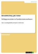 Erfolgspotentiale in Familienunternehmen di geb. Katzer Berg edito da GRIN Publishing