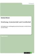 Erziehung, Gemeinschaft und Gesellschaft di Hartmut Birsner edito da GRIN Publishing