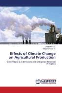 Effects of Climate Change on Agricultural Production di Ologhobo A. D., Adejumo Isaac O. edito da LAP Lambert Academic Publishing