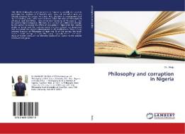 Philosophy and corruption in Nigeria di Olu Akeju edito da LAP Lambert Academic Publishing