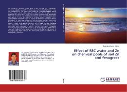 Effect of RSC water and Zn on chemical pools of soil Zn and fenugreek di Rajendra Kumar Jakhar edito da LAP Lambert Academic Publishing