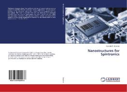 Nanostructures for Spintronics di Keshab R. Sapkota edito da LAP Lambert Academic Publishing