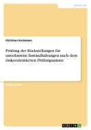 Prüfung der Rückstellungen für unterlassene Instandhaltungen nach dem risikoorientierten Prüfungsansatz di Christian Kerzmann edito da GRIN Verlag