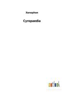 Cyropaedia di Xenophon edito da Outlook Verlag