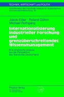 Internationalisierung industrieller Forschung und grenzüberschreitendes Wissensmanagement di Roland Döhrn, Jakob Edler, Michael Rothgang edito da Physica-Verlag HD