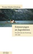 Erinnerungen an Jugoslawien di Thomas Schuller-Götzburg edito da Books on Demand