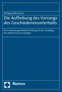 Die Aufhebung des Vorrangs des Geschiedenenunterhalts di Wolfgang Morawietz edito da Nomos Verlagsges.MBH + Co
