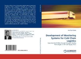 Development of Monitoring Systems for Cold Chain Logistics di Luis Ruiz-Garcia edito da LAP Lambert Acad. Publ.