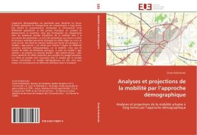 Analyses et projections de la mobilité par l'approche démographique di Zoran Krakutovski edito da Editions universitaires europeennes EUE