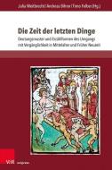 Die Zeit der letzten Dinge edito da V & R Unipress GmbH