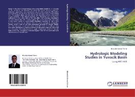 Hydrologic Modeling Studies in Yuvacik Basin di Mustafa Kemal Yener edito da LAP Lambert Academic Publishing