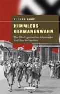 Himmlers Germanenwahn di Volker Koop edito da Bebra Verlag