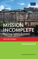 Mission Incomplete di Sayuri Shirai edito da ASIAN DEVELOPMENT BANK INSTITUTE