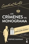 Los Crímenes del Monograma: Un Nuevo Caso de Hércules Poirot di Sophie Hannah edito da PLANETA PUB