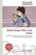 Battle Angel Alita: Last Order edito da Betascript Publishing
