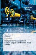 Comparative Analysis of FUZZY Logic Controllers with ANFIS di Vijaya Kumar B., Amrutha P., Sreenivasan G. edito da Scholars' Press