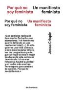 Por Qué No Soy Feminista: Un Manifiesto Feminista di Jessa Crispin edito da MALPASO EDIT