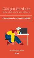 Pragmatica de la Comunicacion Digital di Giorgio Nardone edito da Herder & Herder