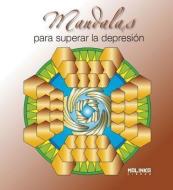 Mandalas Para Superar La Depresion di Roger Hebrard edito da EDICIONES ROBINBOOK