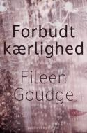 Forbudt kærlighed di Eileen Goudge edito da Lindhardt og Ringhof